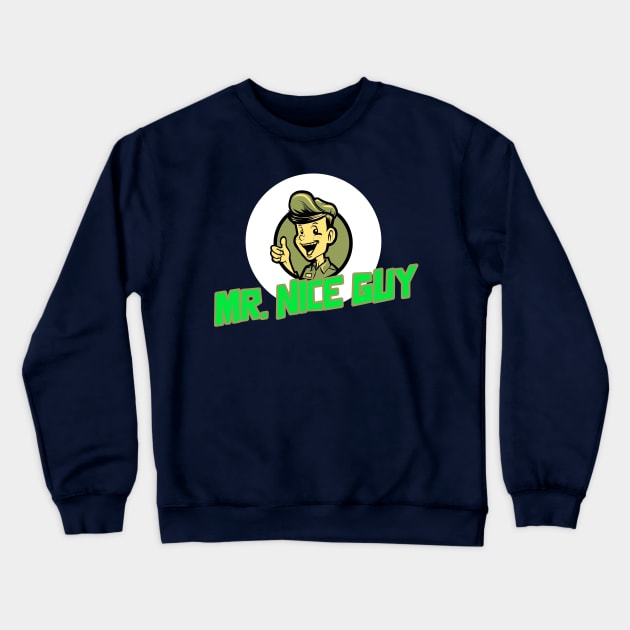 Mr. Nice Guy Crewneck Sweatshirt by Oneness Creations